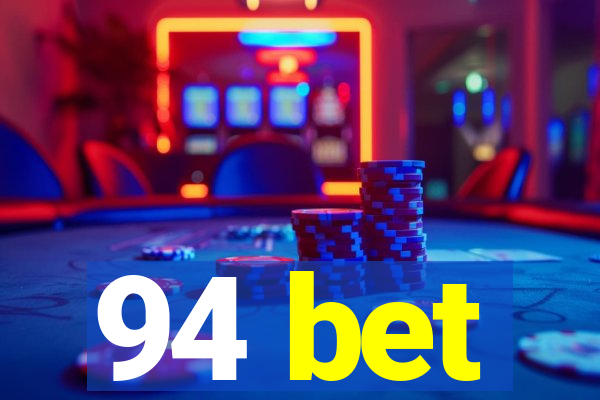 94 bet